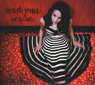 Norah Jones «Not Too Late»: никогда не поздно исправить косяки