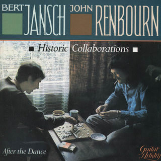 Bert Jansch & John Renbourn - After The Dance - 1992
